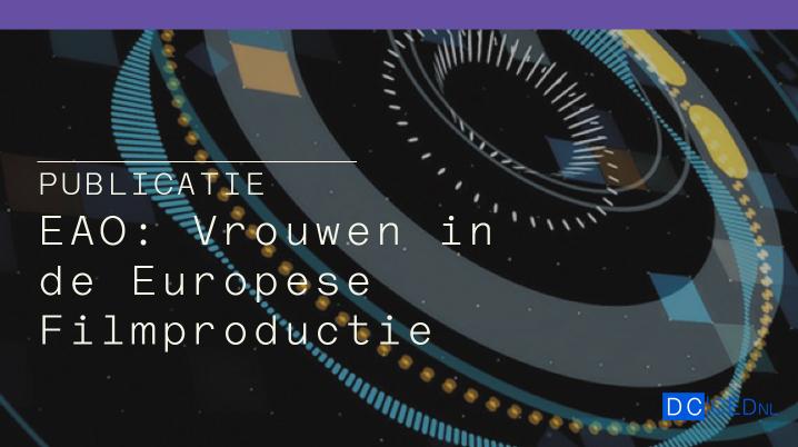 EAO: Vrouwen in de Europese filmproductie