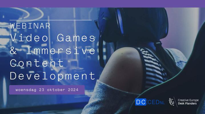 Webinar Video Games & Immersive Content Development - 23 okt 2024